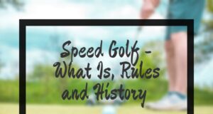 Speed Golf - What Is, Rules and History