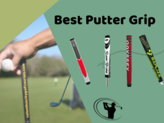 Best Putter Grip Review and buying guide for top performance